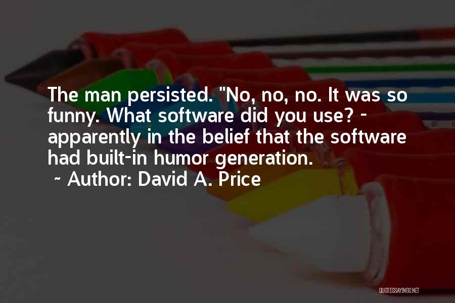 David A. Price Quotes 1703084