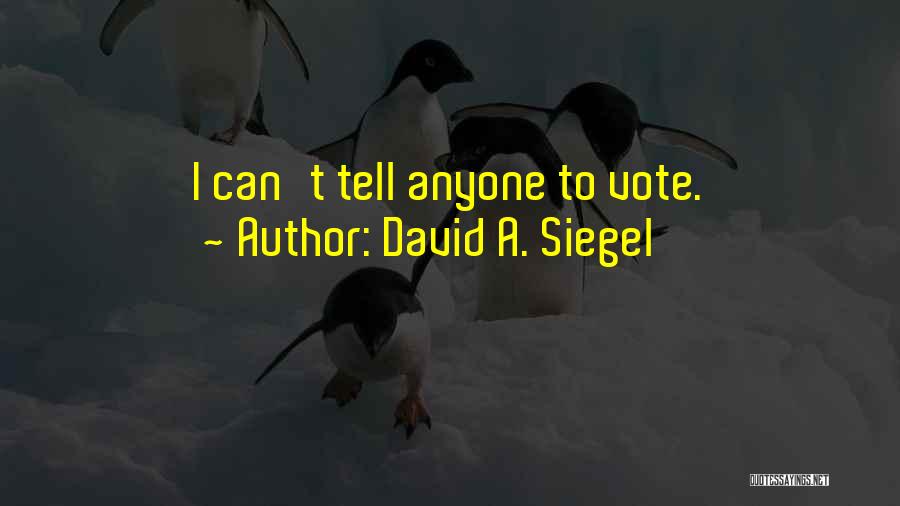 David A. Siegel Quotes 1457398