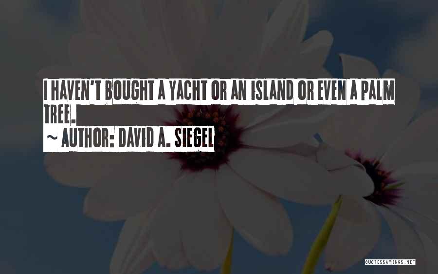 David A. Siegel Quotes 1880705