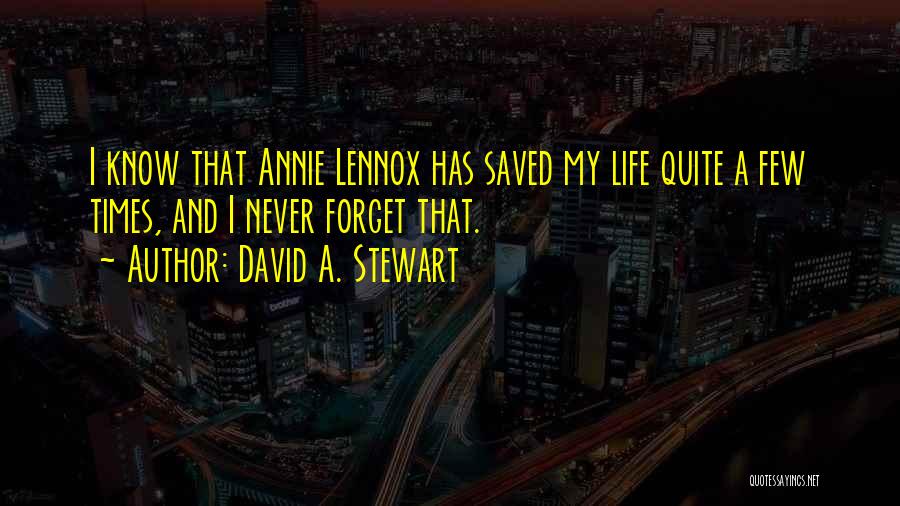 David A. Stewart Quotes 918533