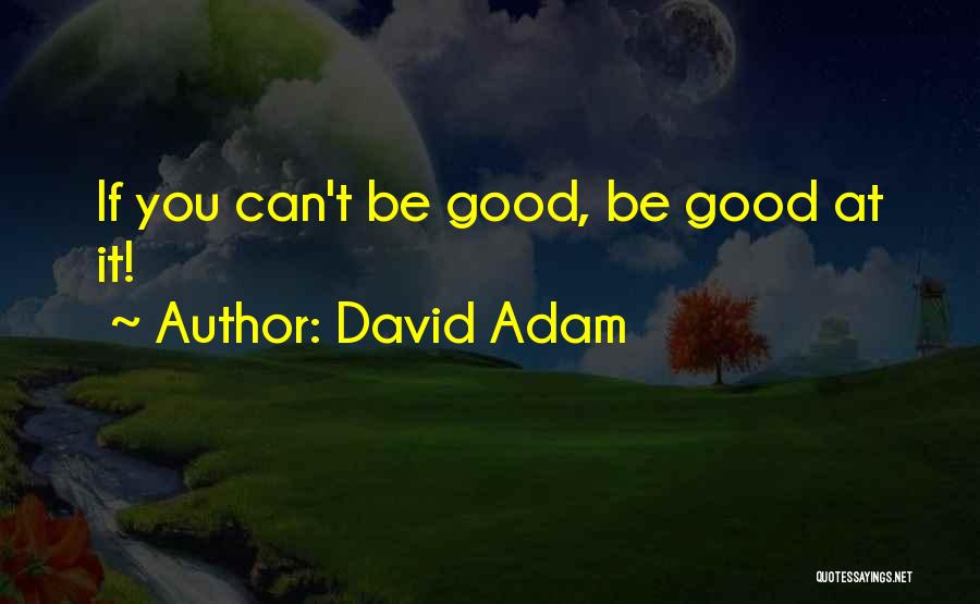 David Adam Quotes 1052193