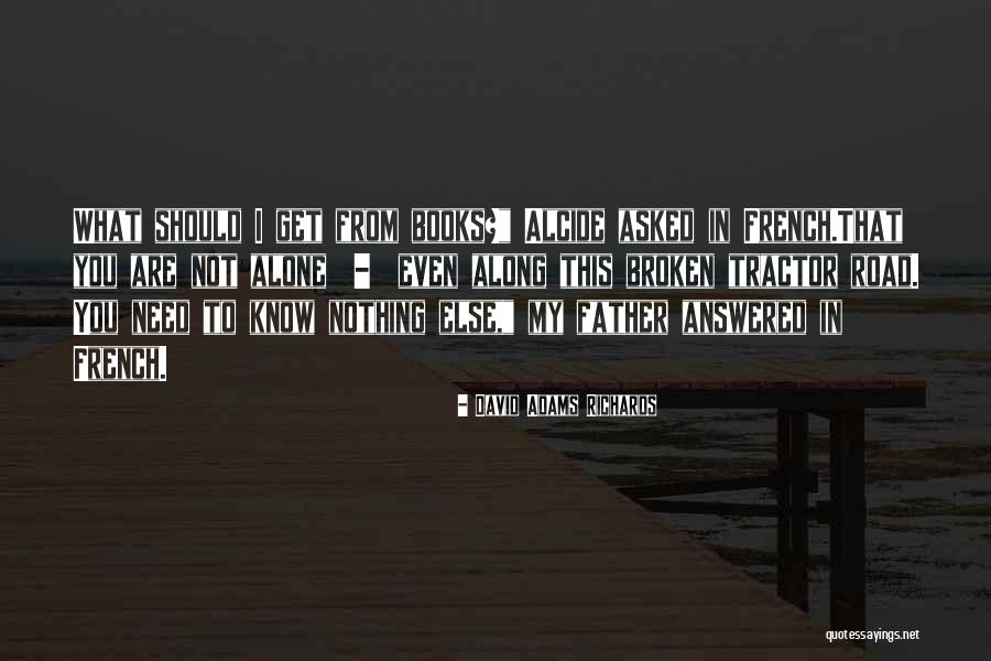 David Adams Richards Quotes 1393608 David Adams Richards Quotes 1393608