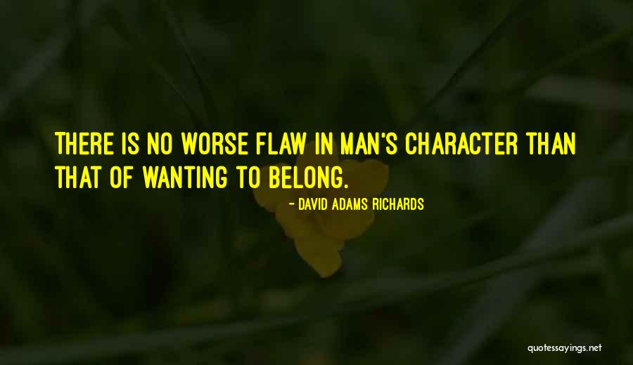 David Adams Richards Quotes 1799515 David Adams Richards Quotes 1799515