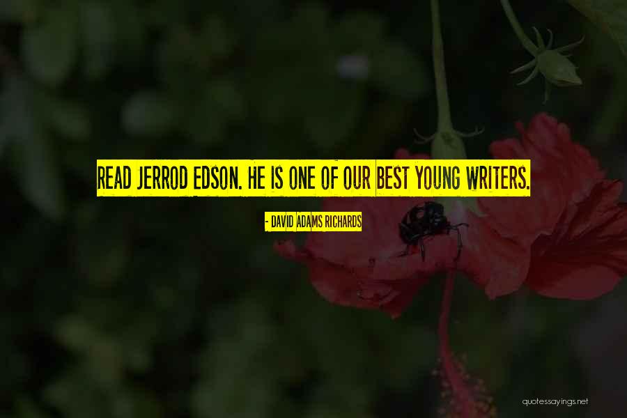 David Adams Richards Quotes 1858549 David Adams Richards Quotes 1858549