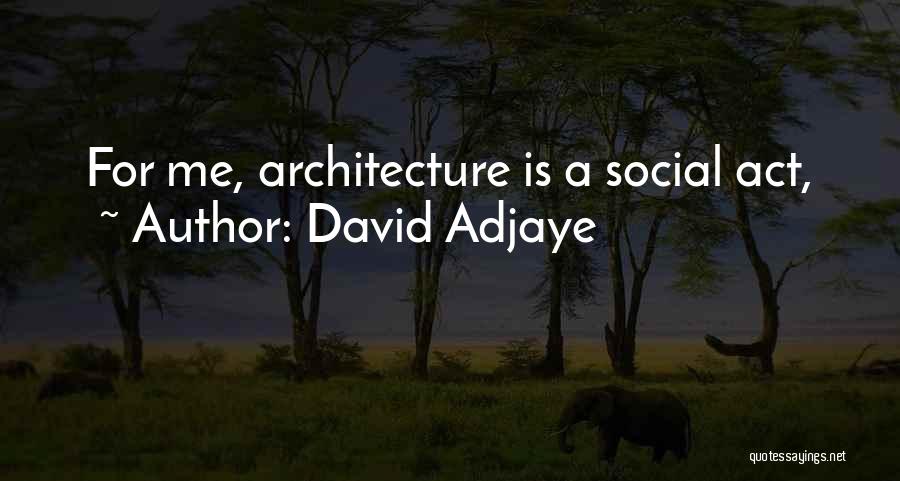 David Adjaye Quotes 425390