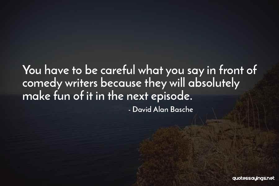 David Alan Basche Quotes 1924509