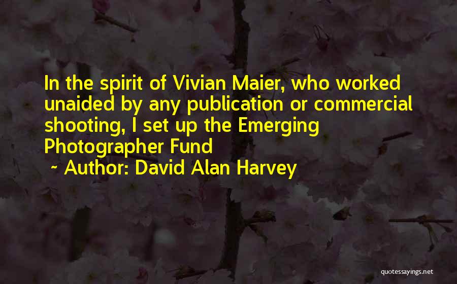David Alan Harvey Quotes 497320