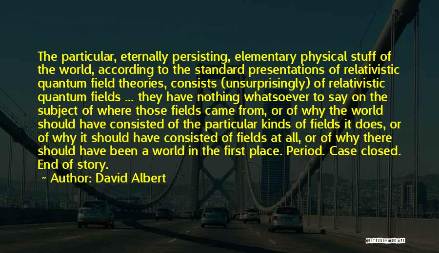 David Albert Quotes 368420