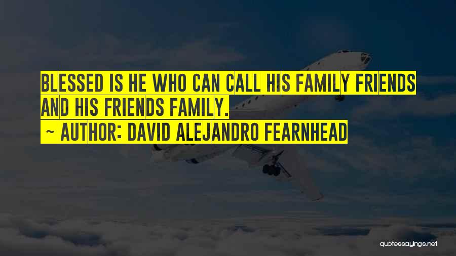 David Alejandro Fearnhead Quotes 108010