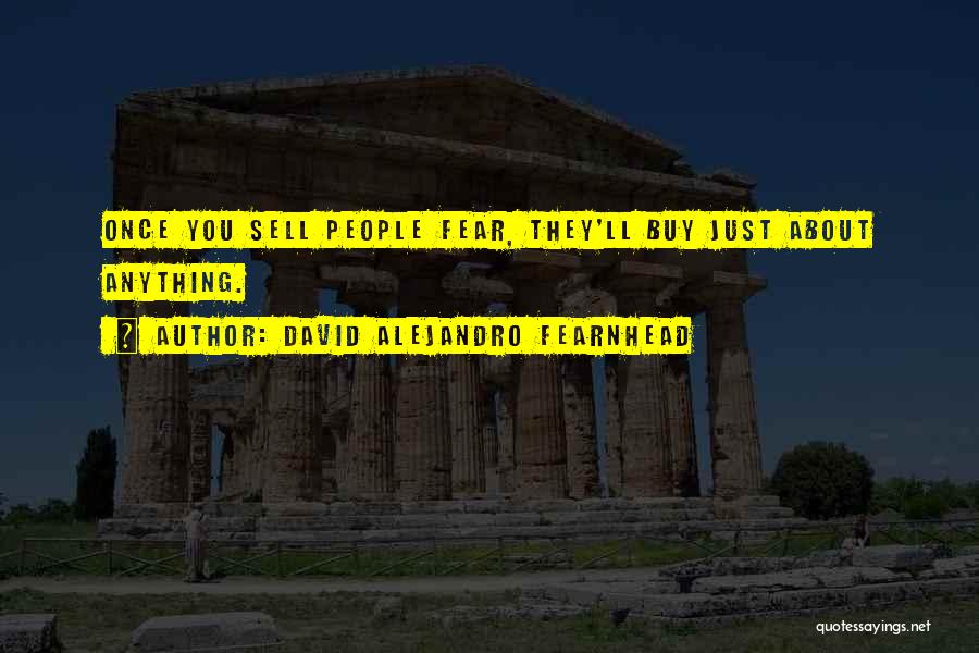David Alejandro Fearnhead Quotes 1733260