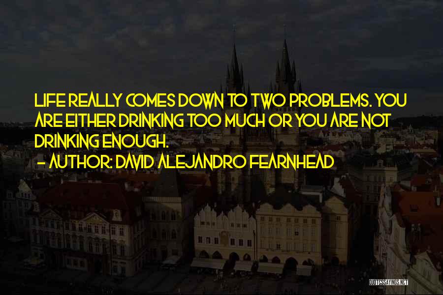 David Alejandro Fearnhead Quotes 353968