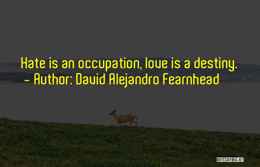 David Alejandro Fearnhead Quotes 850006