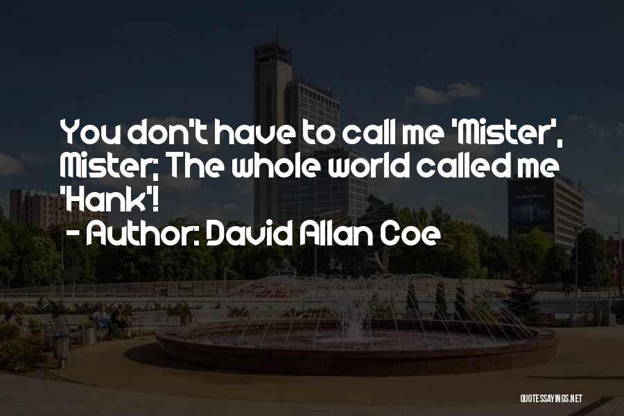 David Allan Coe Quotes 2128320