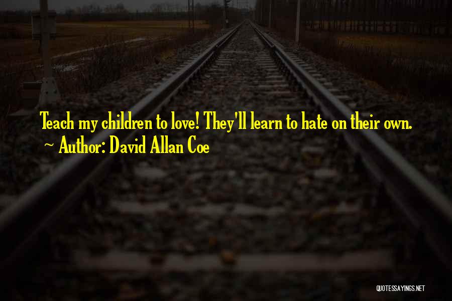 David Allan Coe Quotes 866623