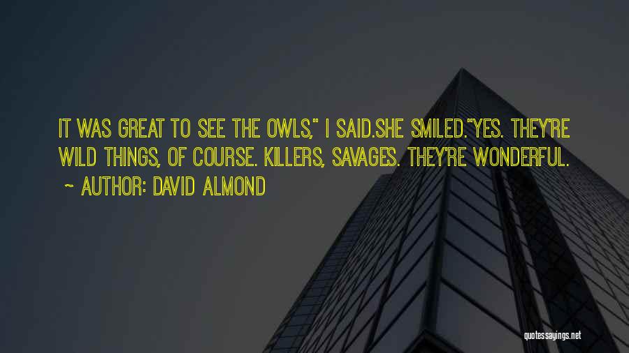 David Almond Quotes 116057