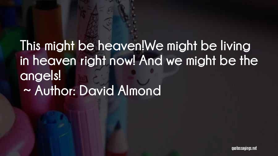 David Almond Quotes 2020404