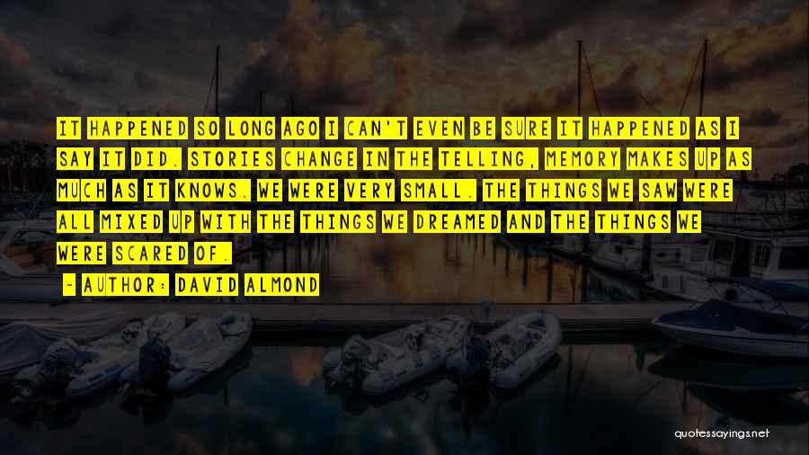 David Almond Quotes 2085339