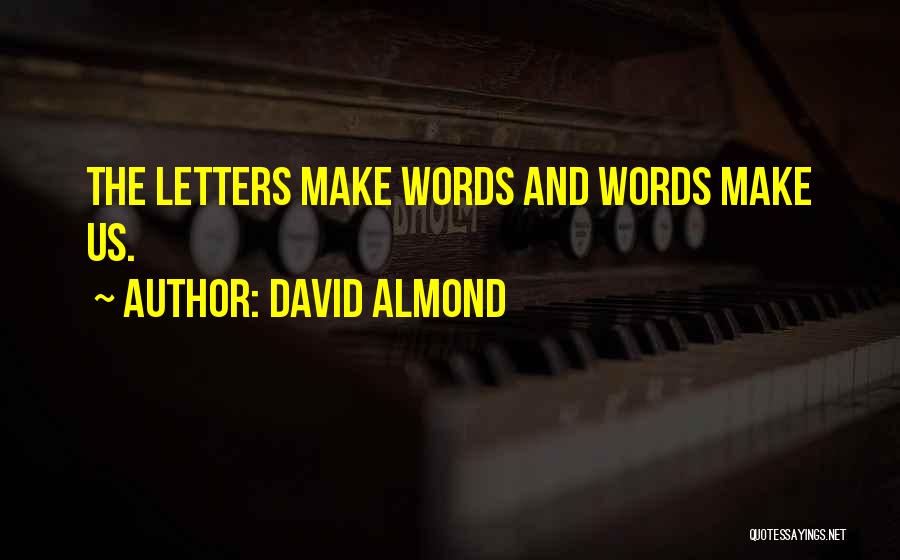 David Almond Quotes 859621