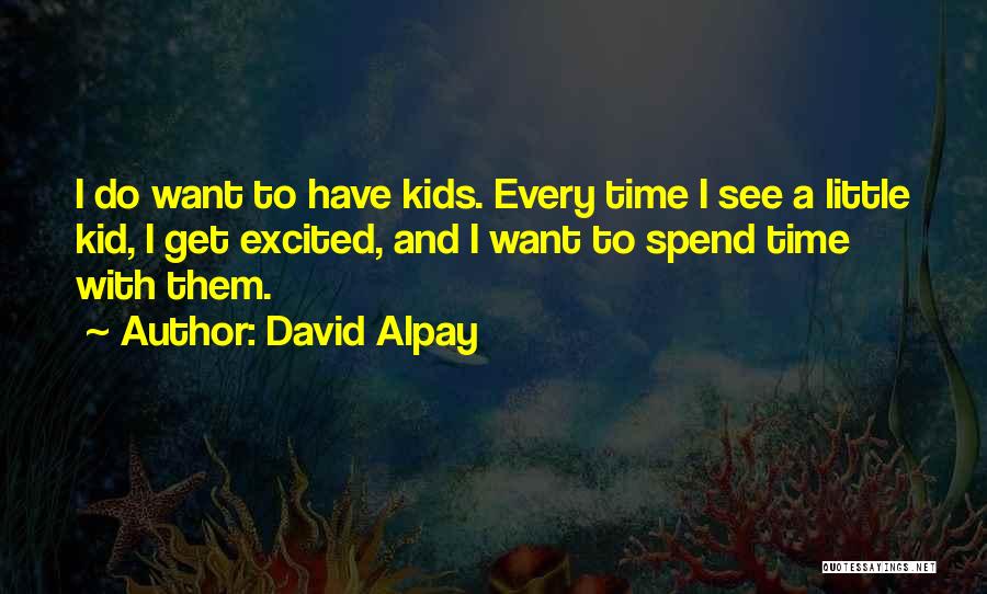 David Alpay Quotes 475116