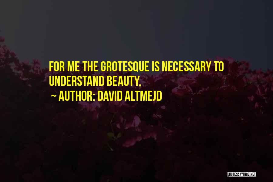 David Altmejd Quotes 1729462