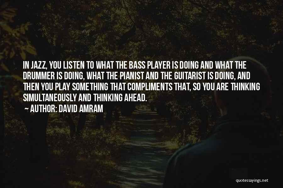 David Amram Quotes 1973745