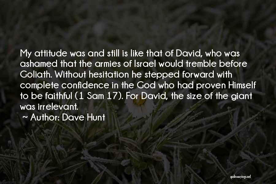 David And Goliath Quotes By Dave Hunt