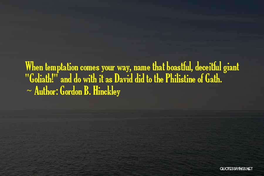 David And Goliath Quotes By Gordon B. Hinckley