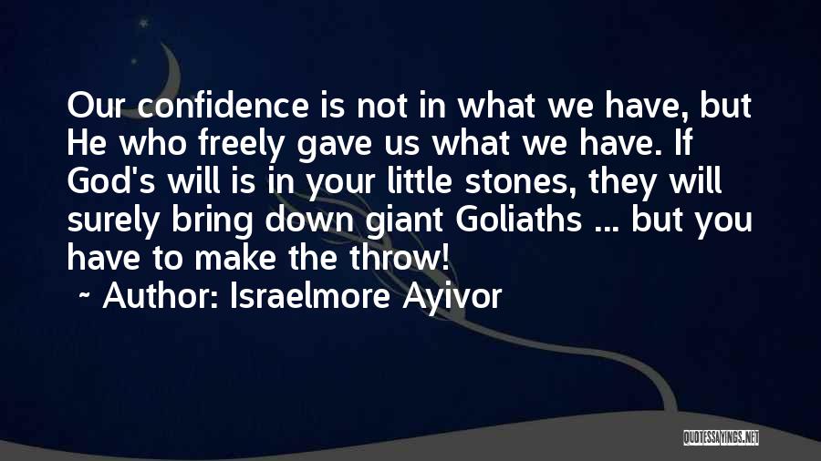 David And Goliath Quotes By Israelmore Ayivor