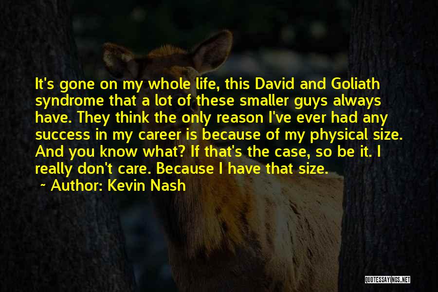 David And Goliath Quotes By Kevin Nash