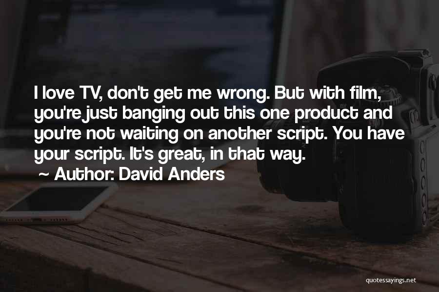 David Anders Quotes 564475