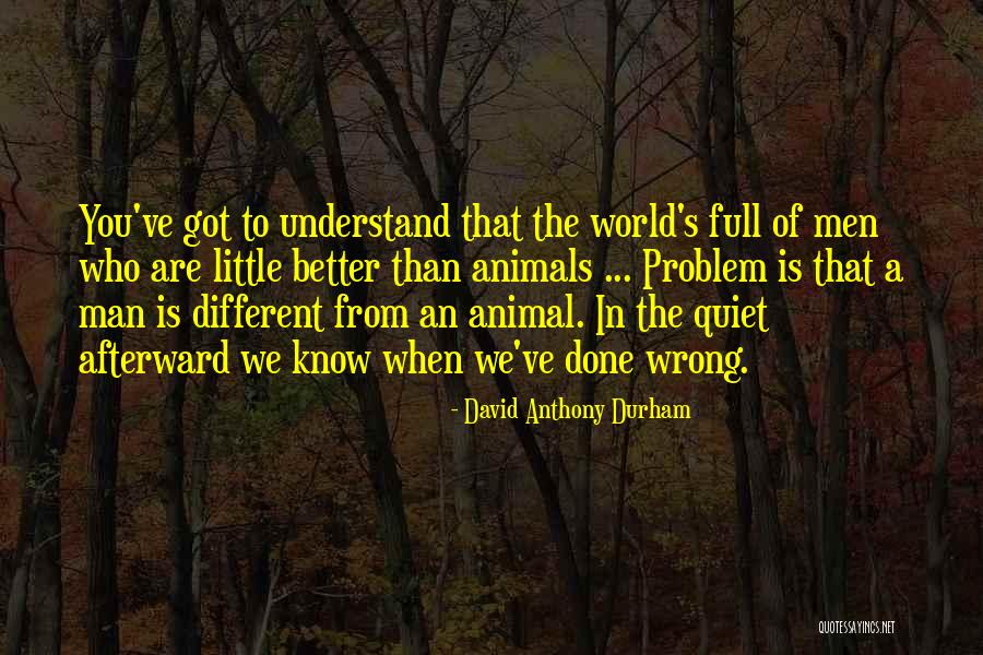 David Anthony Durham Quotes 1185392