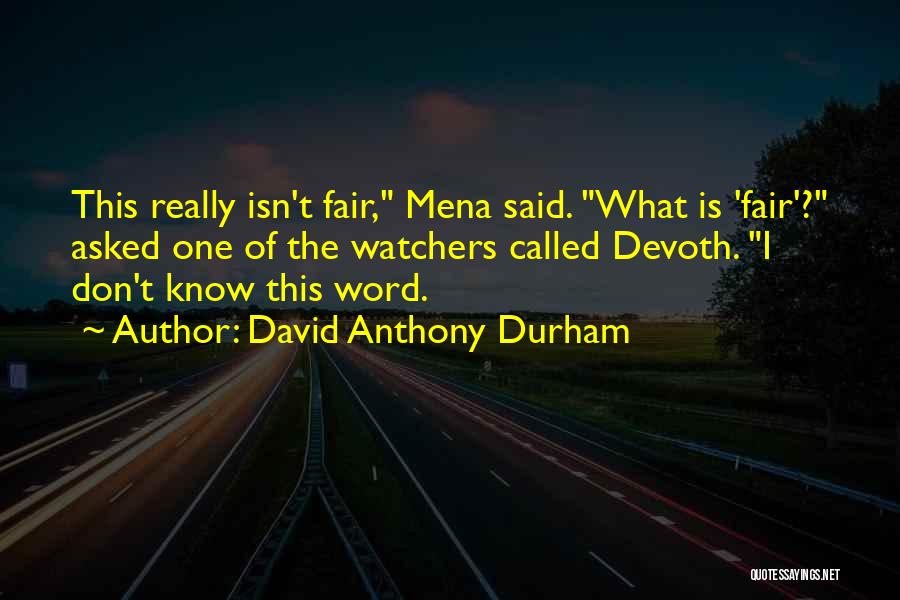 David Anthony Durham Quotes 2074802