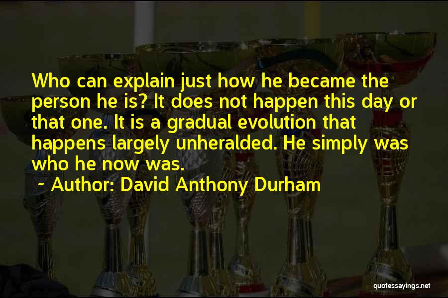 David Anthony Durham Quotes 217654