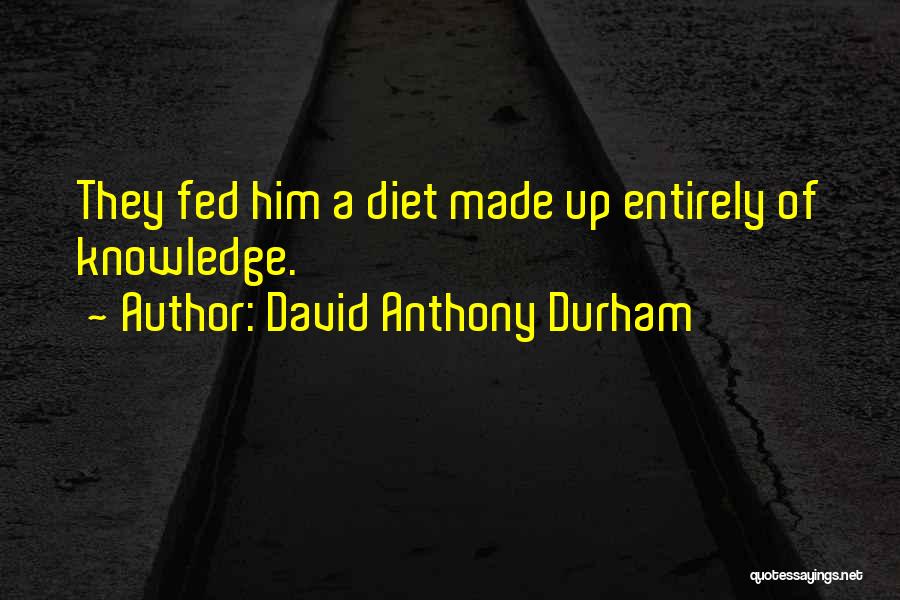 David Anthony Durham Quotes 436620