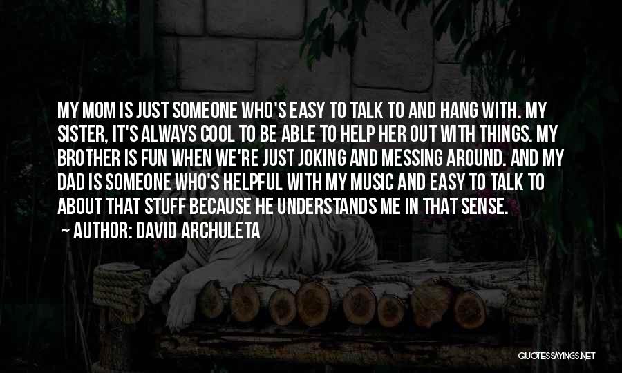 David Archuleta Quotes 1992968