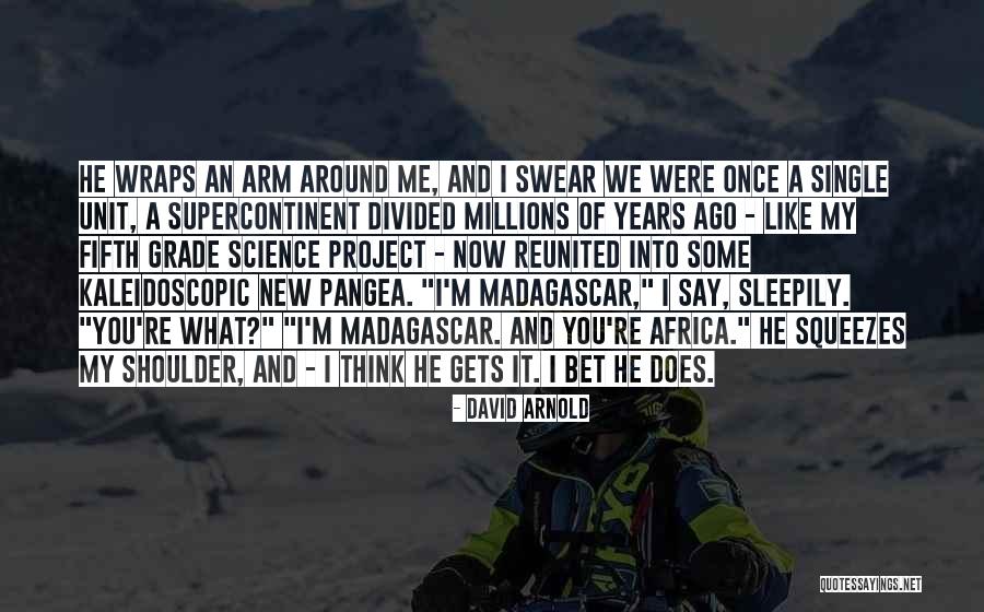 David Arnold Quotes 1262323 David Arnold Quotes 1262323