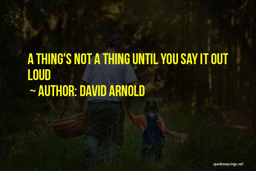 David Arnold Quotes 1399022