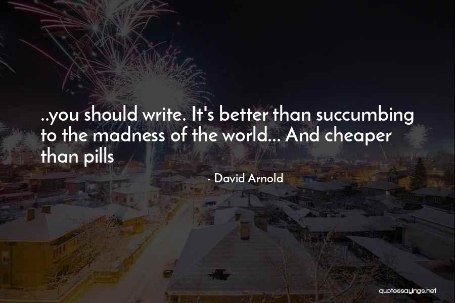 David Arnold Quotes 1583085 David Arnold Quotes 1583085