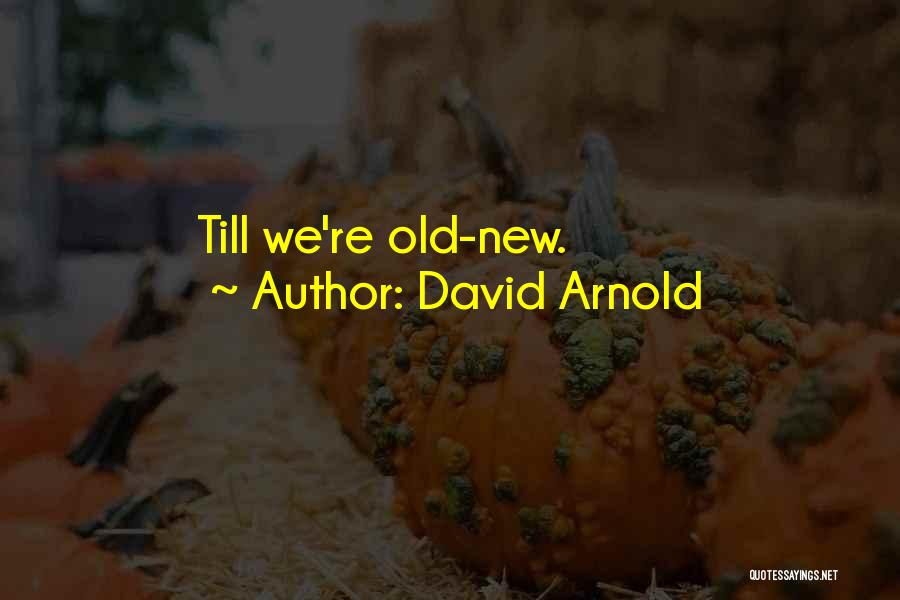 David Arnold Quotes 1594600