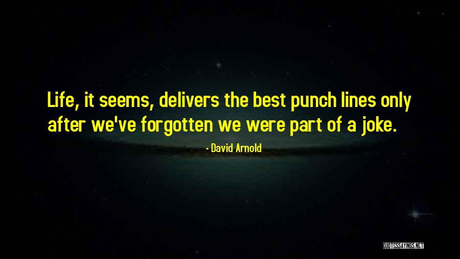 David Arnold Quotes 1730476 David Arnold Quotes 1730476