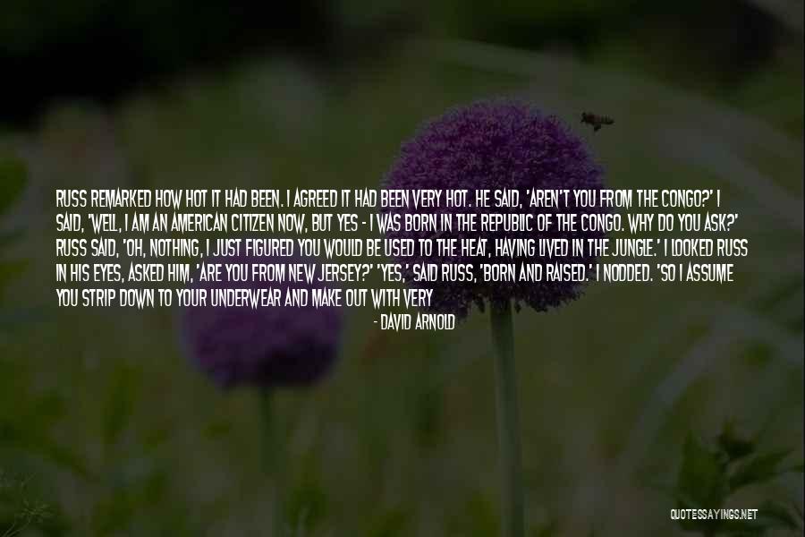 David Arnold Quotes 1988175 David Arnold Quotes 1988175