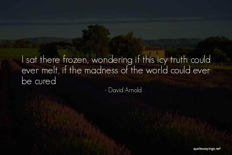 David Arnold Quotes 2135295 David Arnold Quotes 2135295