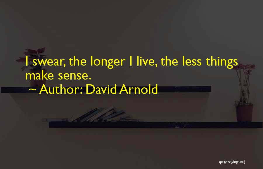 David Arnold Quotes 481526