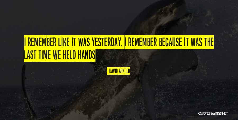 David Arnold Quotes 834716 David Arnold Quotes 834716