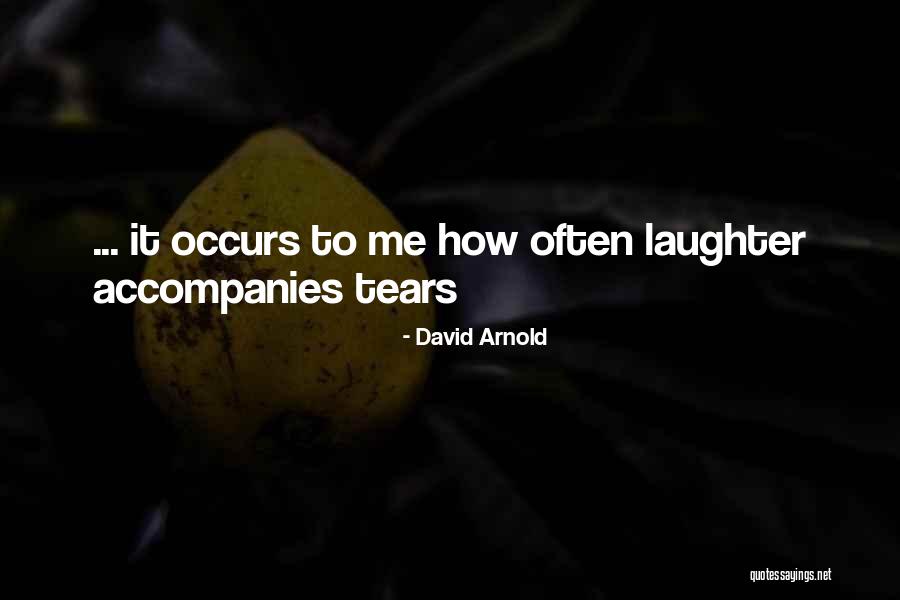 David Arnold Quotes 91471 David Arnold Quotes 91471