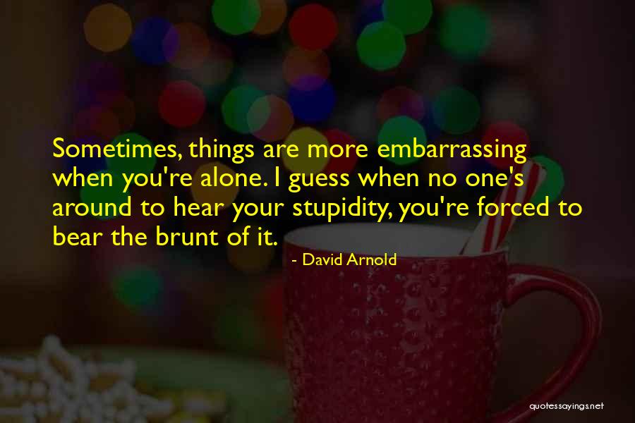 David Arnold Quotes 925480 David Arnold Quotes 925480