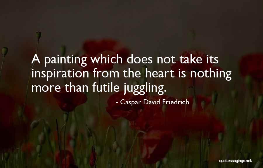 David Art Quotes By Caspar David Friedrich David Art Quotes By Caspar David Friedrich