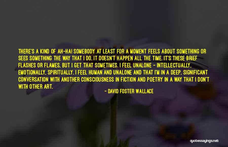 David Art Quotes By David Foster Wallace David Art Quotes By David Foster Wallace