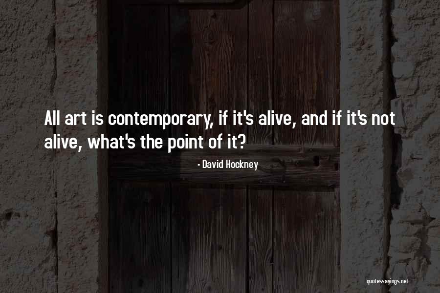 David Art Quotes By David Hockney David Art Quotes By David Hockney