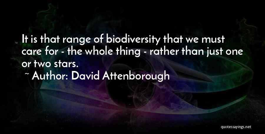 David Attenborough Biodiversity Quotes By David Attenborough